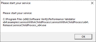 Performance Validator start your service child process dialog